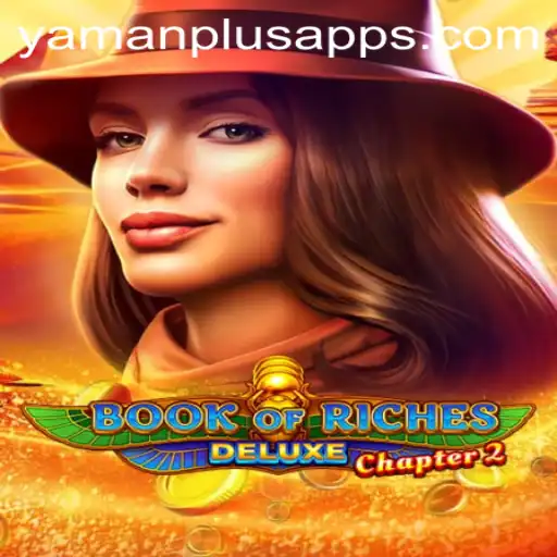 Exploring the World of Book of Riches Deluxe Chapter 2: Unveiling YAMAN PLUS